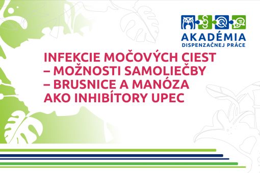 AKADÉMIA DISPENZAČNEJ PRÁCE – Infekcie močových ciest – možnosti samoliečby – brusnice a manóza ako inhibítory UPEC