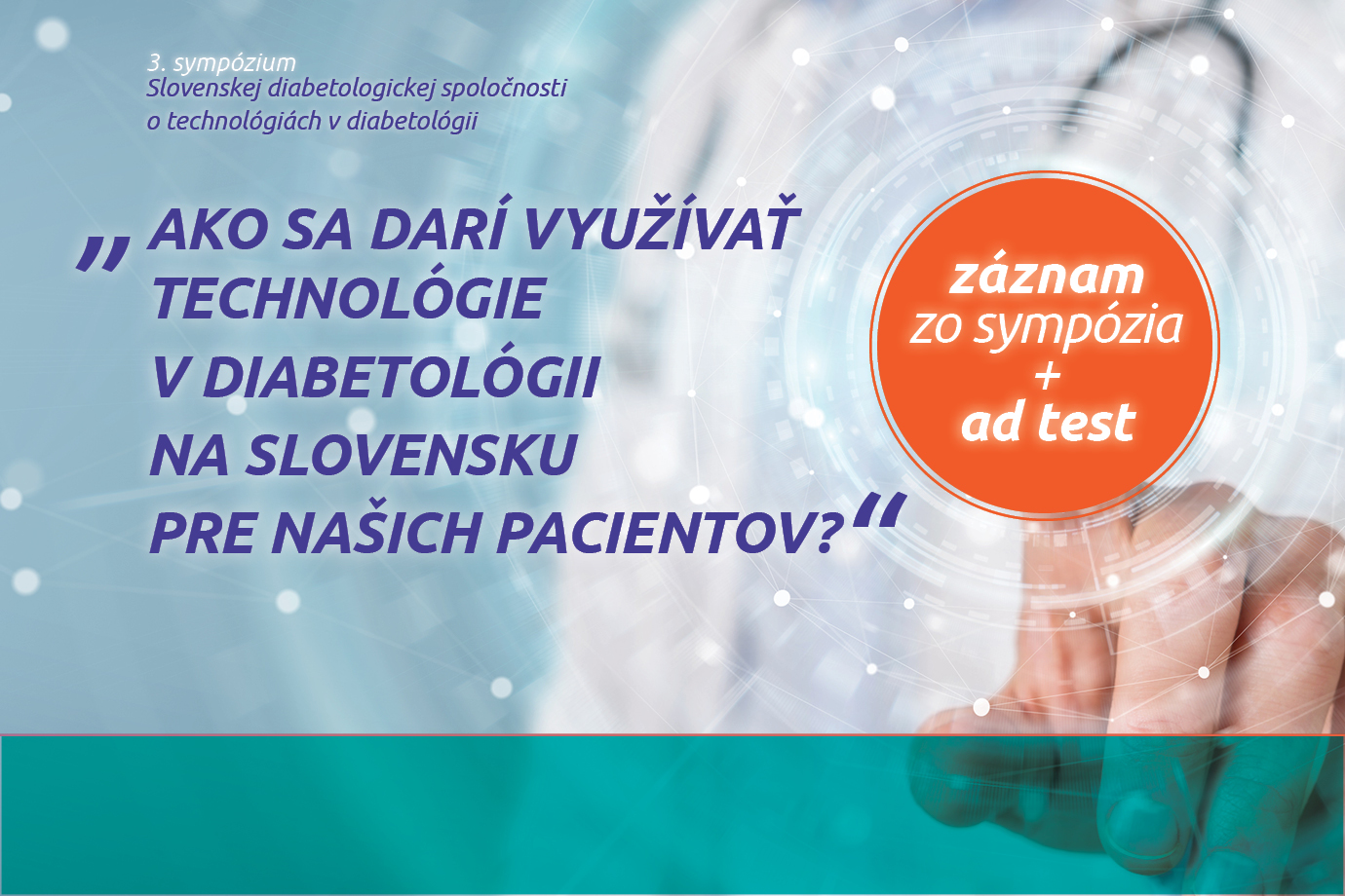 „Ako sa darí využívať technológie v diabetológii na Slovensku pre našich pacientov?“ - záznam z podujatia