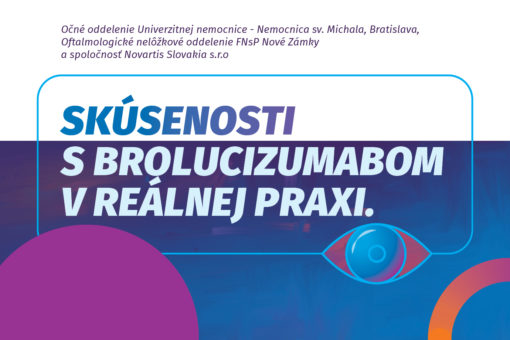 Skúsenosti s brolucizumabom v reálnej praxi.