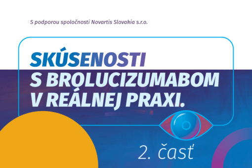 Skúsenosti s brolucizumabom v reálnej praxi 2. časť