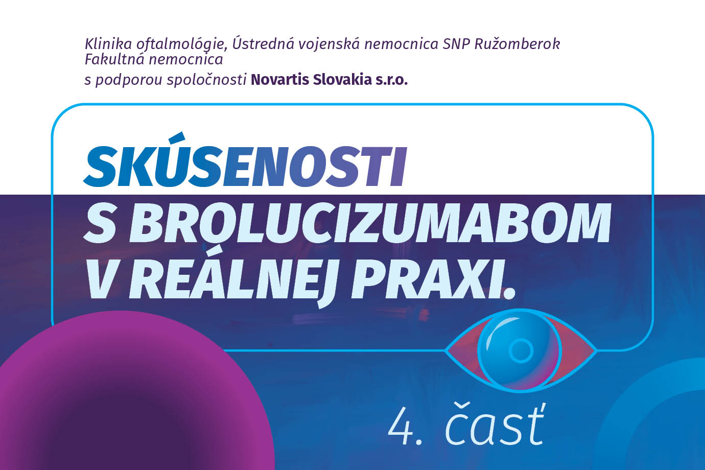 Skúsenosti s brolucizumabom v reálnej praxi 4. časť