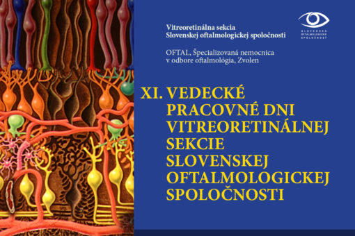 XI. Vedecké pracovné dni Vitreoretinálnej sekcie Slovenskej oftalmologickej spoločnosti