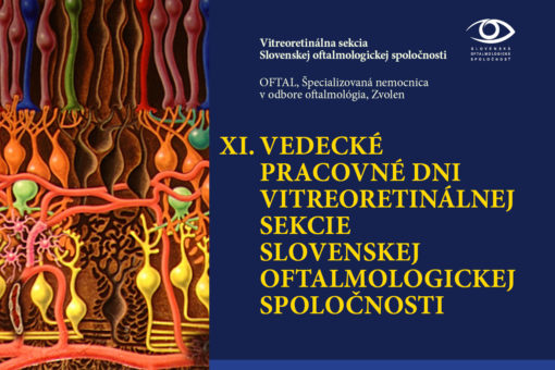 XI. Vedecké pracovné dni Vitreoretinálnej sekcie Slovenskej oftalmologickej spoločnosti