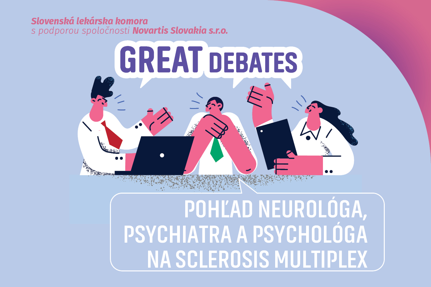 GREAT DEBATES - POHĽAD NEUROLÓGA, PSYCHIATRA A PSYCHOLÓGA NA SCLEROSIS MULTIPLEX
