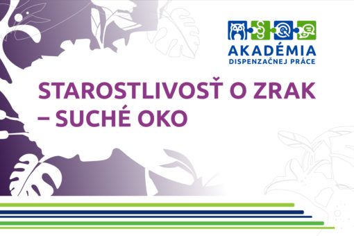 AKADÉMIA DISPENZAČNEJ PRÁCE – STAROSTLIVOSŤ O ZRAK – SUCHÉ OKO