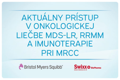 Aktuálny prístup v onkologickej liečbe MDS-LR, rrMM a imunoterapie pri mRCC